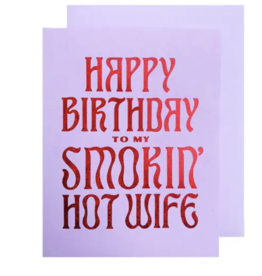 The Social Type Smokin Hot Wife Birthday Card