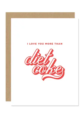 Maddon and Co I Love You More Than Diet Coke Card