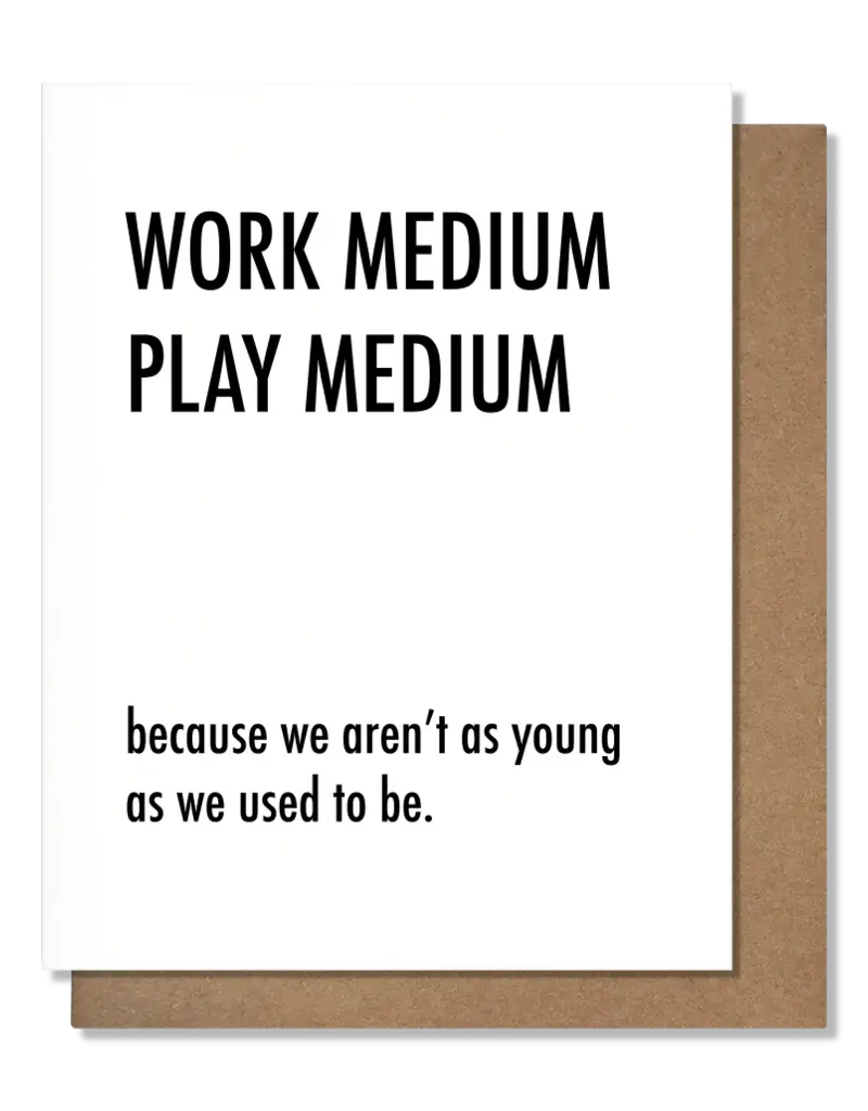 Work Medium Play Medium