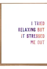 A Zillion Dollars I Tried Relaxing But It Stressed Me Out