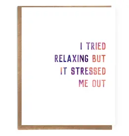 A Zillion Dollars I Tried Relaxing But It Stressed Me Out