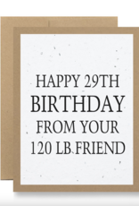 Seedy Cards Your 120 lb Friend Card