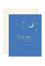 Ginger P. Designs To The Moon and Back Love Greeting Card