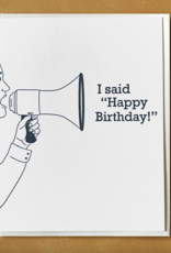 McBitterson Megaphone 'I Said Happy Birthday' Letterpress Birthday Card