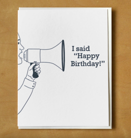 McBitterson Megaphone 'I Said Happy Birthday' Letterpress Birthday Card