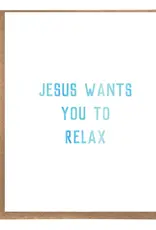 A Zillion Dollars Jesus wants you to relax