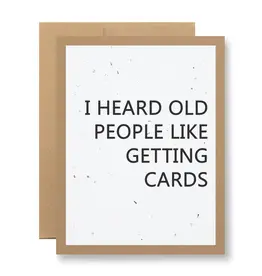 Seedy Cards I Heard Old People Like Getting Cards