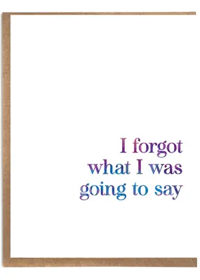 A Zillion Dollars I Forgot What I was Going To Say Card