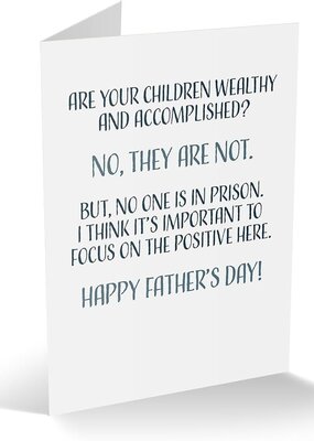 Modern Wit Are Your Children Wealthy And Accomplished- Father's Day
