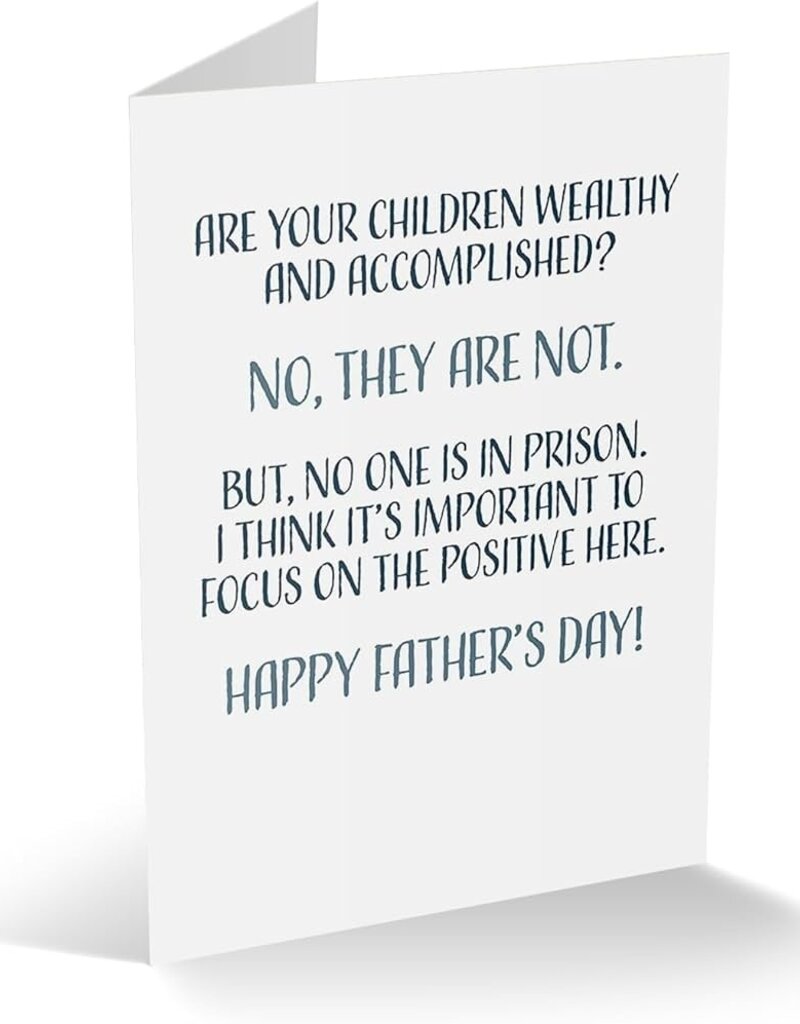Modern Wit Are Your Children Wealthy And Accomplished- Father's Day