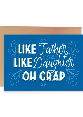 Sleazy Greetings Like Father Like Daughter
