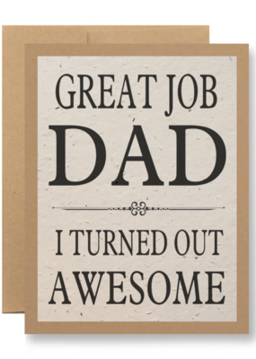 Seedy Cards Dad I Turned Out Awesome