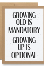 Seedy Growing Old Card