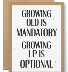 Seedy Growing Old Card