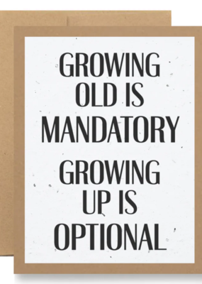 Seedy Growing Old Card
