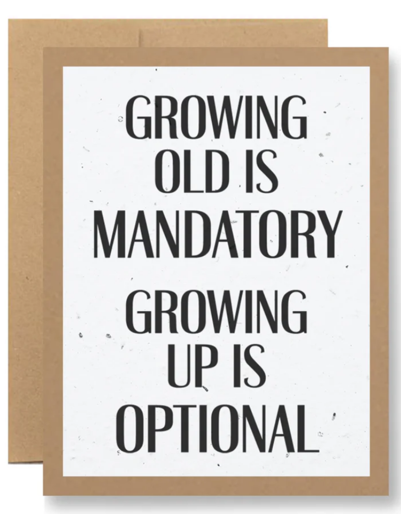 Seedy Growing Old Card