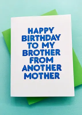 Richie Designs Brother From Another Mother Card