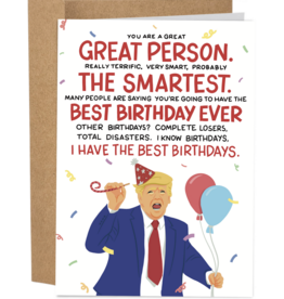 Sleazy Greetings I Have the Best Birthdays Trump Card