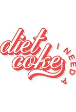 Maddon and Co I Need A Diet Coke Sticker