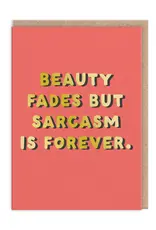 Ohh Deer Beauty Fades Sarcasm Is Forever Card