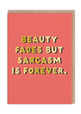 Ohh Deer Beauty Fades Sarcasm Is Forever Card