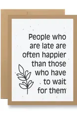 Seedy Cards People Who Are Late Card