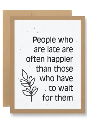 Seedy Cards People Who Are Late Card