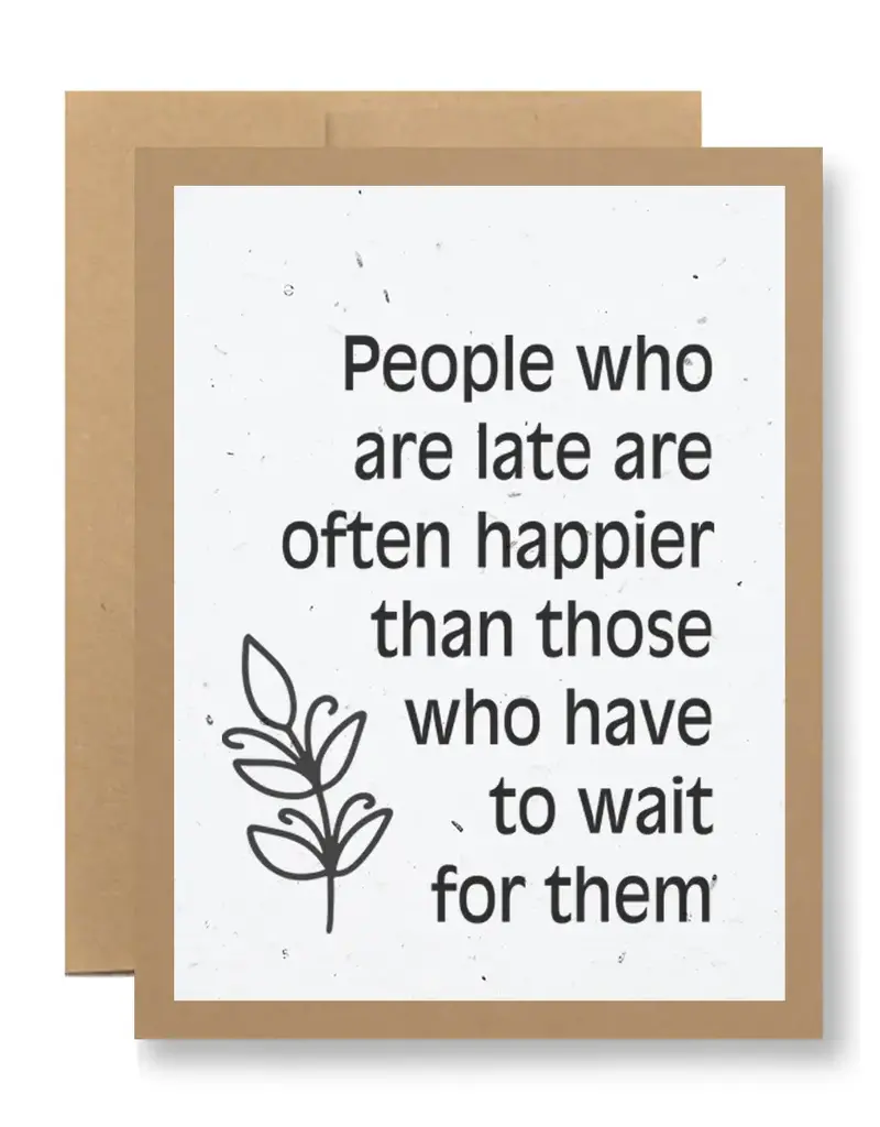 Seedy Cards People Who Are Late Card