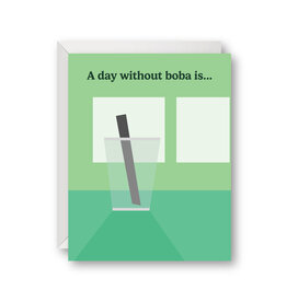 Venture A Day Without Boba... Card