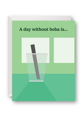 Venture A Day Without Boba... Card
