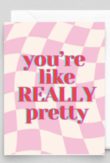 Inviting Affairs Paperie You're Like Really Pretty