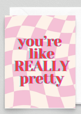 Inviting Affairs Paperie You're Like Really Pretty
