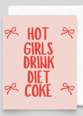 Inviting Affairs Paperie Hot Girls Drink Diet Coke