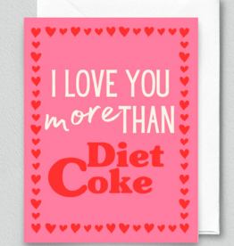 Inviting Affairs Paperie I Love You More Than Diet Coke