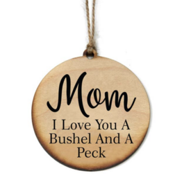 Mom Bushel And A Peck Ornament