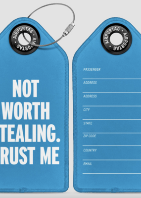 Airportag Not Worth Stealing Luggage Tag