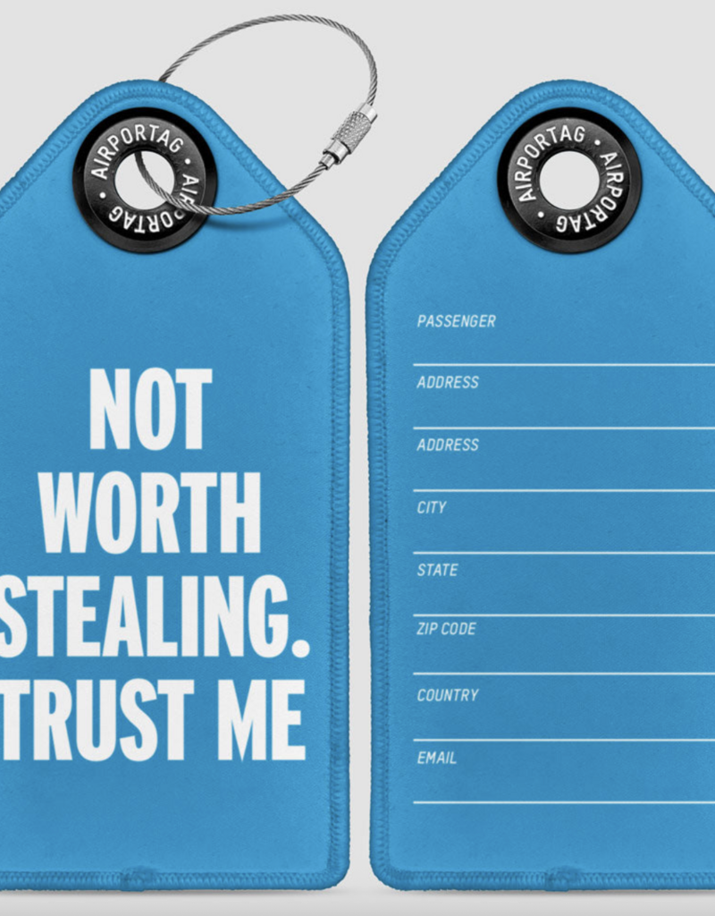 Airportag Not Worth Stealing Luggage Tag