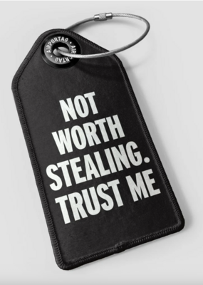 Not Worth Stealing Luggage Tag