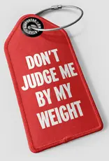 Airportag Don't Judge Me By My Weight Luggage Tag