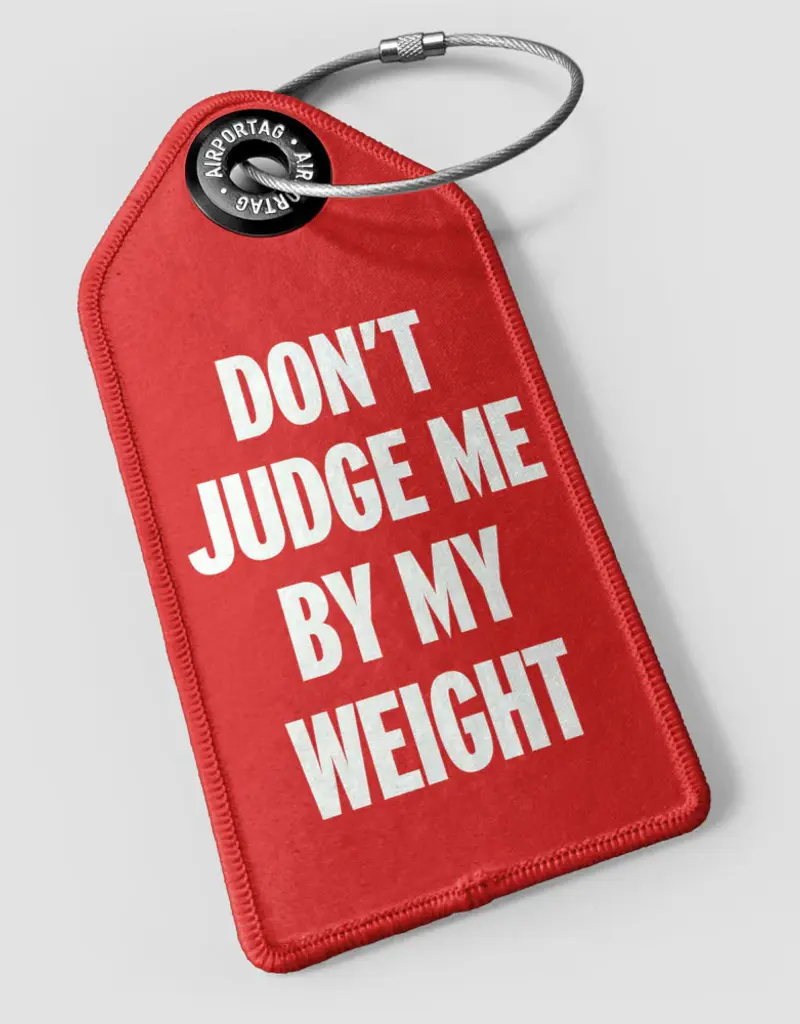 Airportag Don't Judge Me By My Weight Luggage Tag