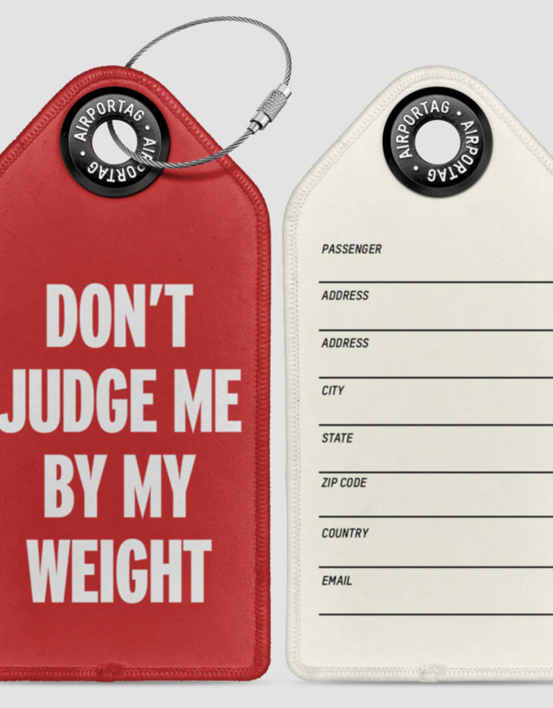 Airportag Don't Judge Me By My Weight Luggage Tag