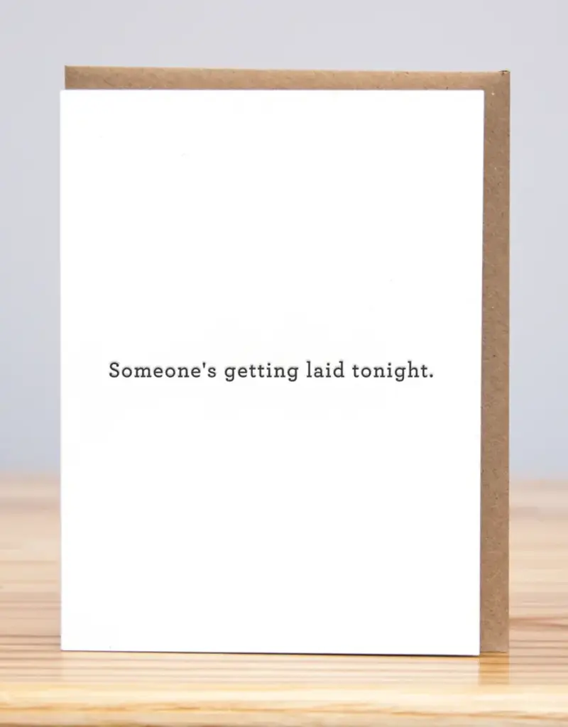 Huckleberry Letter Press Someone's Getting Laid Tonight Card