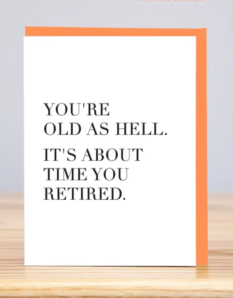 Huckleberry Letter Press About Time You Retired Card