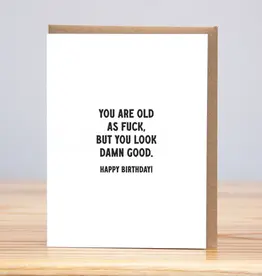 Huckleberry Letter Press You are Old AF Card