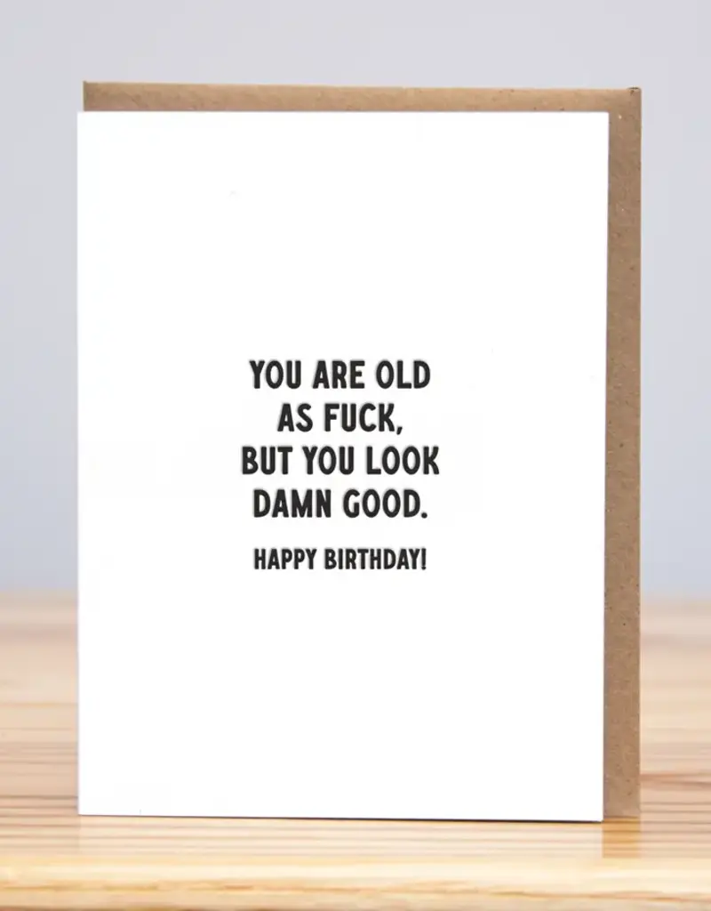 Huckleberry Letter Press You are Old AF Card