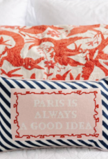 Furbish Studios Paris Is Always A Good Idea Pillow