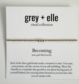 Grey + Elle Becoming GF Bracelet