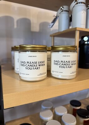James Wax Dad Please Light This When You Fart