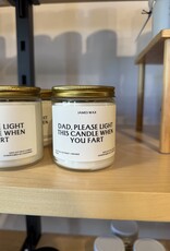 James Wax Dad Please Light This When You Fart