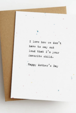Skel & Co Favorite Child Mother's Day Card
